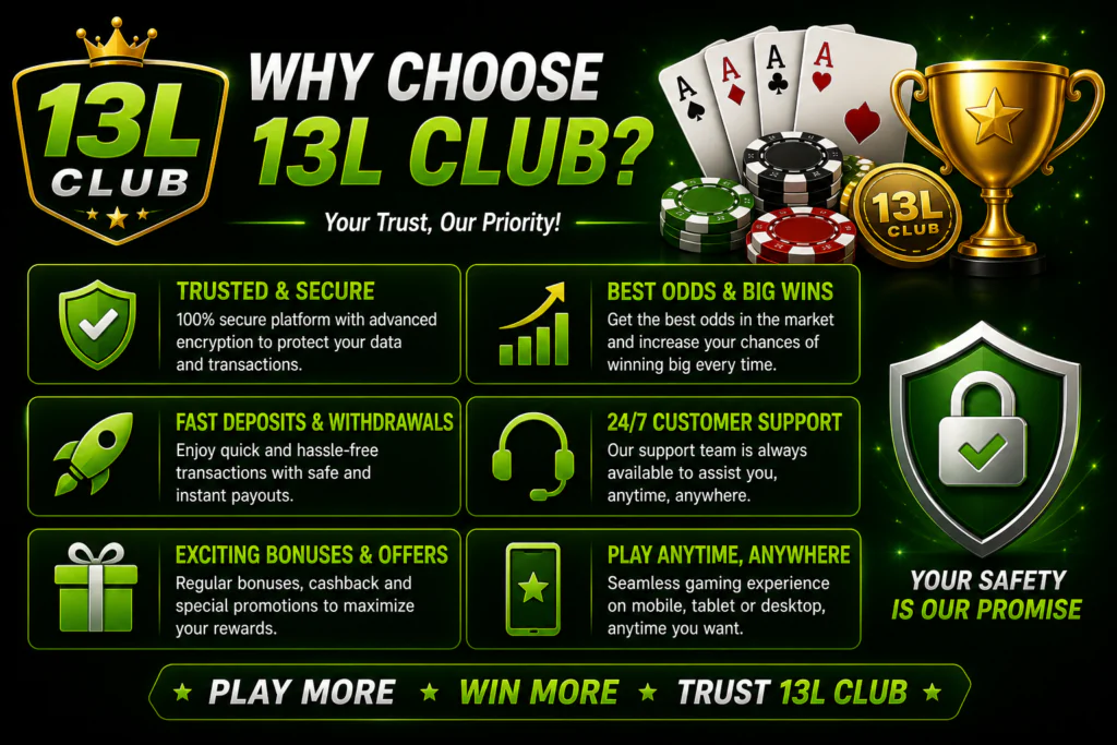 why choose 13l club